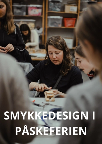 SMYKKEDESIGN I PÅSKEFERIEN - Klik for at tilmelde dig