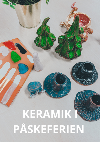 Keramik i påskeferien reklame